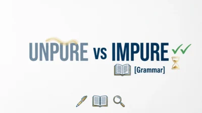 Unpure vs Impure
