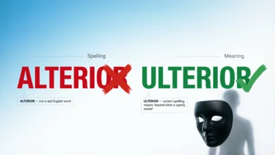 Alterior vs Ulterior