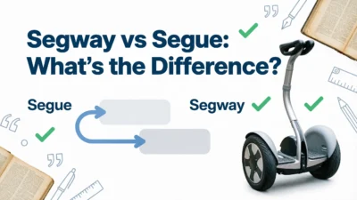 Segway vs Segue